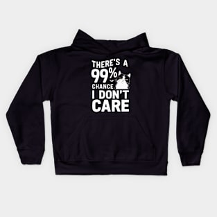 There's A 99% Chance I Don't Care. Funny Cat Kids Hoodie
